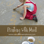 Rainy Day Fun: Painting with Mud! Rain or Shine Mamma.