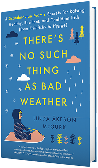 There's No Such Thing as Bad Weather by Linda Åkeson McGurk (Touchstone, 2017)