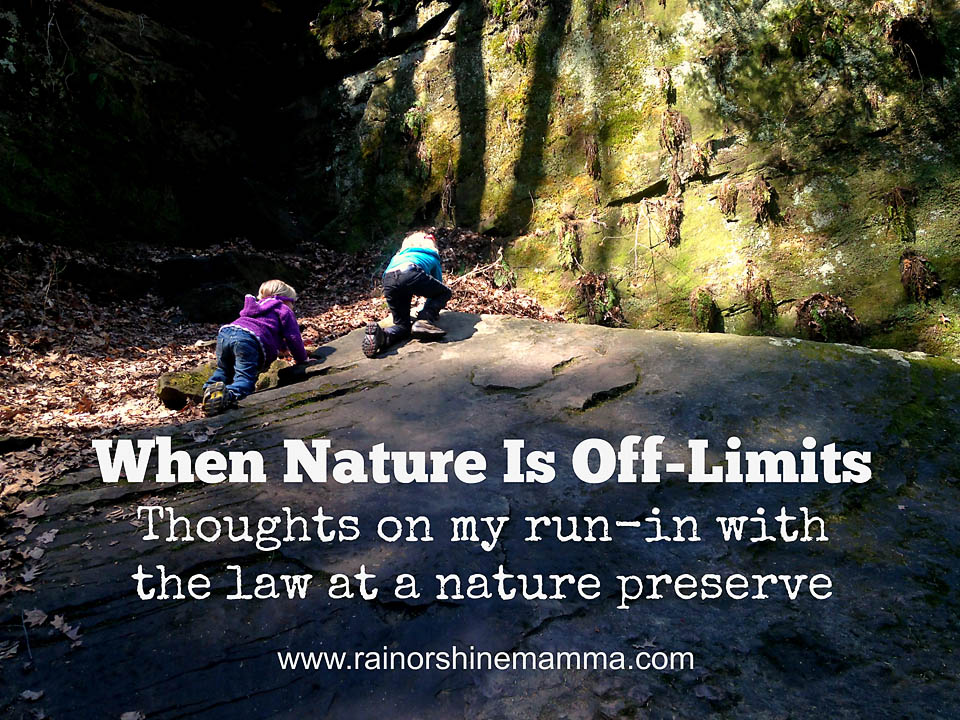 When Nature Is Off-Limits. Rain or Shine Mamma.