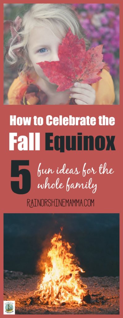 How to Celebrate the Fall Equinox. 5 fun ideas for the autumnal equinox that the whole family will enjoy! Rain or Shine Mamma.