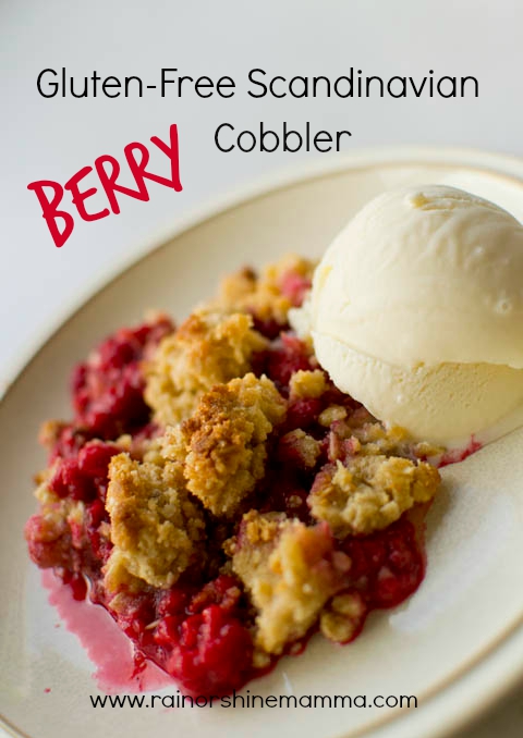 Gluten-Free Scandinavian Berry Cobbler. Rain or Shine Mamma.