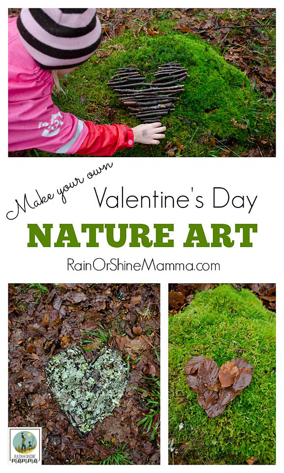 Valentine's Day Nature Art. Create hearts from natural materials. Land art is a fantastic way to connect children with nature. Great nature activity for any time of the year! Rain or Shine Mamma