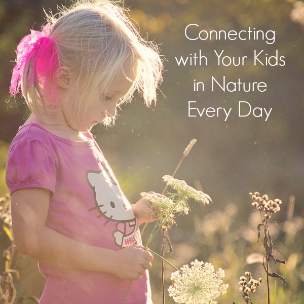 Connecting with Children in Nature Every Day. Rain or Shine Mamma.