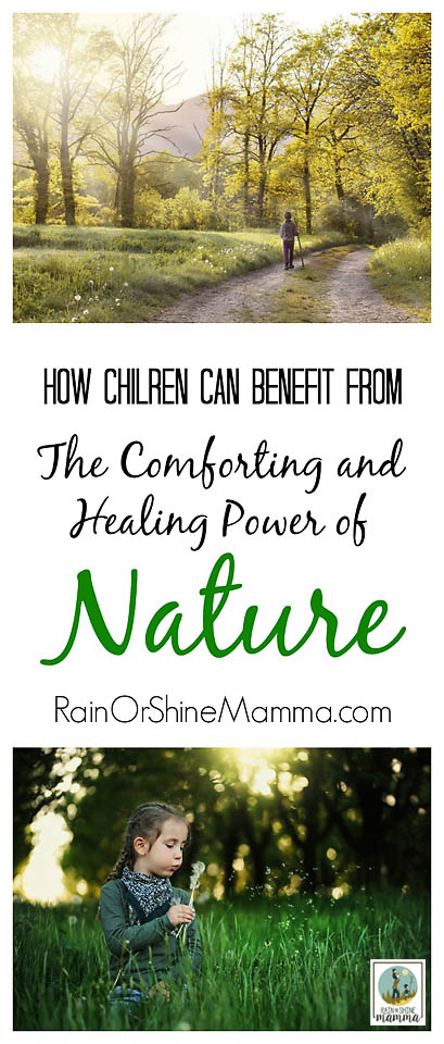 How Your Child Can Benefit from the Comforting and Healing Power of Nature. Use this simple and effective trick to sooth and calm a child who is throwing a tantrum. Rain or Shine Mamma.