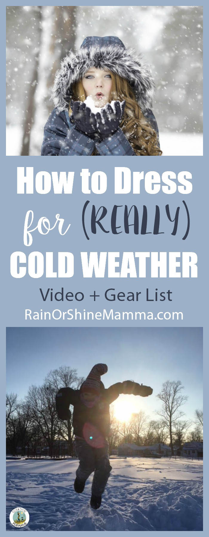 How to Dress for Cold Weather (Video and Complete Gear List). Tips for dressing kids for winter from Rain or Shine Mamma. #winter #gear #cold #outdoor